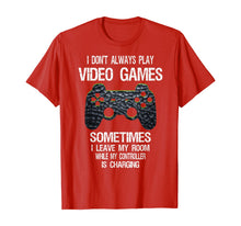 Load image into Gallery viewer, Funny shirts V-neck Tank top Hoodie sweatshirt usa uk au ca gifts for I Don't Always Play Video Games Funny Gamer Gift Boys Teens T-Shirt 440465