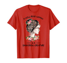 Load image into Gallery viewer, A WellRead Woman Is A Dangerous Creature Book Lover Reading T-Shirt224962