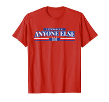 Load image into Gallery viewer, Funny shirts V-neck Tank top Hoodie sweatshirt usa uk au ca gifts for Funny Anti Trump Literally Anyone Else 2020 T Shirt Tee 2271912