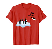 Load image into Gallery viewer, Funny shirts V-neck Tank top Hoodie sweatshirt usa uk au ca gifts for I Do What I Want Shirt | Cool Penguins Fan Tee Funny Gift 1341747