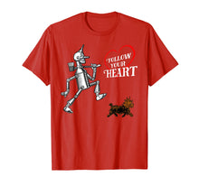 Load image into Gallery viewer, OZ Heart Quote Tin Man TShirt-Wizard of OZ T-Shirt