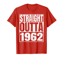 Load image into Gallery viewer, Funny shirts V-neck Tank top Hoodie sweatshirt usa uk au ca gifts for Straight Outta 1962 T-shirt 57th Funny Birthday Gifts Tees 406970