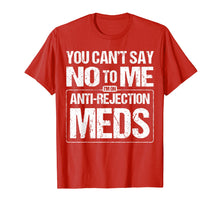 Load image into Gallery viewer, Funny shirts V-neck Tank top Hoodie sweatshirt usa uk au ca gifts for Transplant Survivor T Shirt Organ Recipient Recovery Gift 452051