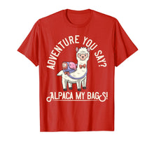 Load image into Gallery viewer, Adventure You Say? Alpaca My Bags! T-Shirt Funny Alpaca Gift T-Shirt-1902178