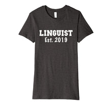 Load image into Gallery viewer, Funny shirts V-neck Tank top Hoodie sweatshirt usa uk au ca gifts for Linguist Gifts - Linguist Shirt Graduation 2019 4327646