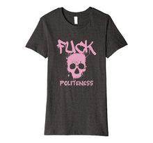 Load image into Gallery viewer, Funny shirts V-neck Tank top Hoodie sweatshirt usa uk au ca gifts for Profanity Shirts Fuck Politeness Tees Cuss Swear Skull Gifts 4256754