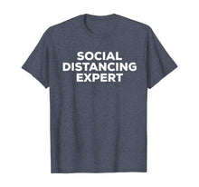 Load image into Gallery viewer, Social Distancing Expert Antisocial Gifts for Introverts TShirt442842