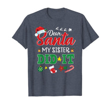Load image into Gallery viewer, Funny shirts V-neck Tank top Hoodie sweatshirt usa uk au ca gifts for Dear Santa My Sister Did It Funny Christmas Kids Boys Gifts T-Shirt 580152