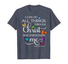Load image into Gallery viewer, I Can Do All Things Through Christ Butterfly Art Religious T-Shirt146948