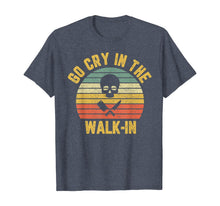 Load image into Gallery viewer, Retro Go Cry in the Walk-In Chef Cook Funny Vintage T-Shirt