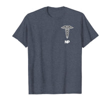 Load image into Gallery viewer, Funny shirts V-neck Tank top Hoodie sweatshirt usa uk au ca gifts for Nurse Practitioner T-shirt Caduceus Medical Symbol Tee 2231611