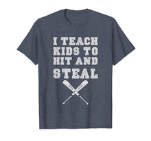 Load image into Gallery viewer, I Teach Kids To Hit And Steal - Baseball Coach Gift T Shirt