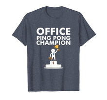 Load image into Gallery viewer, Funny shirts V-neck Tank top Hoodie sweatshirt usa uk au ca gifts for Office Ping Pong Champion and Table Tennis Shirts 2477190