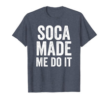 Load image into Gallery viewer, Funny shirts V-neck Tank top Hoodie sweatshirt usa uk au ca gifts for Funny Caribbean Dance Music T-Shirt Soca Made Me Do It 793039