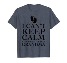 Load image into Gallery viewer, Funny shirts V-neck Tank top Hoodie sweatshirt usa uk au ca gifts for I can't keep calm i'm going to be a grandma T-shirt Funny 871955