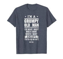 Load image into Gallery viewer, Funny shirts V-neck Tank top Hoodie sweatshirt usa uk au ca gifts for I'm A Grumpy Old Man I DO What I Want T-Shirt 368401
