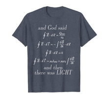 Load image into Gallery viewer, Funny shirts V-neck Tank top Hoodie sweatshirt usa uk au ca gifts for God Said Maxwell's Equations Integral Form Geeks T Shirts 1003365