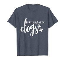 Load image into Gallery viewer, I Just Want All The Dogs Animal Rescue Shirt Dog Lover Gifts