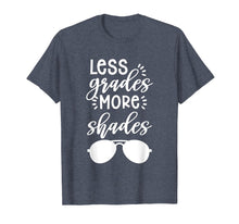 Load image into Gallery viewer, Funny shirts V-neck Tank top Hoodie sweatshirt usa uk au ca gifts for Teacher T Shirt Last Day of School Less Grades More Shades 2097276