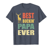Load image into Gallery viewer, Funny shirts V-neck Tank top Hoodie sweatshirt usa uk au ca gifts for Best Buckin Papa Ever T-shirt Fathers Day Gifts Vintage Deer 1677853