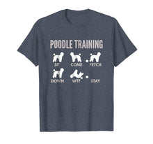 Load image into Gallery viewer, Funny shirts V-neck Tank top Hoodie sweatshirt usa uk au ca gifts for Poodle Shirts - Poodle Training Tee Shirts 2349985