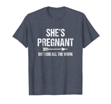 Load image into Gallery viewer, Funny Pregnancy Announcement Shirt For Dad | Baby Reveal Tee