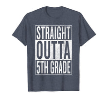Load image into Gallery viewer, Straight Outta 5th Grade| Great Graduation Gift Shirt