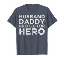 Load image into Gallery viewer, Funny shirts V-neck Tank top Hoodie sweatshirt usa uk au ca gifts for Mens Husband Daddy Protector Hero Shirt Dad Gifts Tshirts 371065