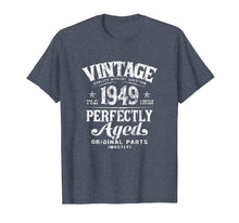 Load image into Gallery viewer, Funny shirts V-neck Tank top Hoodie sweatshirt usa uk au ca gifts for Vintage 1949 Perfectly Aged 70th Birthday Original Parts T-Shirt 4550201