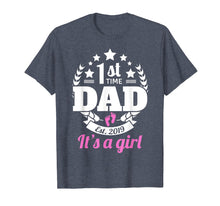 Load image into Gallery viewer, Funny shirts V-neck Tank top Hoodie sweatshirt usa uk au ca gifts for 1st Time Dad 2019 It's A Girl Shirt First Time New Dad Gifts 762487