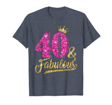Load image into Gallery viewer, 40 And Fabulous T-Shirt 40th Birthday Crown Pink Gift Women