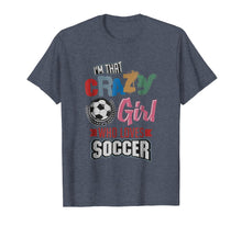 Load image into Gallery viewer, Funny shirts V-neck Tank top Hoodie sweatshirt usa uk au ca gifts for Crazy Girl Who Loves Play Soccer | Funny Player Gifts Shirt 1623181