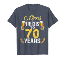 Load image into Gallery viewer, Funny shirts V-neck Tank top Hoodie sweatshirt usa uk au ca gifts for Cheers And Beers To 70 Years Old Bday Gifts Tshirt Men Women 2513023