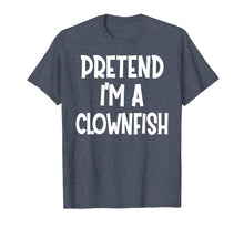 Load image into Gallery viewer, Pretend I'm A CLOWNFISH Costume Funny Halloween gifts T-Shirt