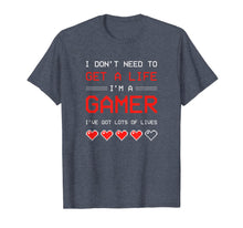 Load image into Gallery viewer, I Dont need to get a Life im a Gamer I ESports Gaming T-Shirt-1954826