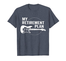 Load image into Gallery viewer, My Retirement Plan Guitar Funny Musicians T-Shirt