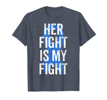 Load image into Gallery viewer, Colon Cancer Awareness Colonoscopy Her Fight Is My Fight T-Shirt-745142