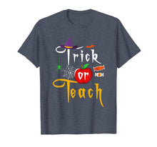 Load image into Gallery viewer, Trick or Teach Funny Halloween Gifts for Teachers T-Shirt