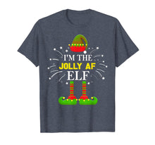 Load image into Gallery viewer, Funny shirts V-neck Tank top Hoodie sweatshirt usa uk au ca gifts for I'm The Jolly Af Elf Matching Family Elf Christmas Gifts T-Shirt 887601