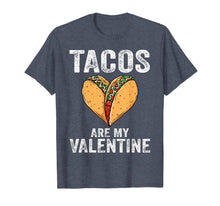Load image into Gallery viewer, tacos are my valentine funny valentine's day T-Shirt-2961942