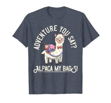 Load image into Gallery viewer, Adventure You Say? Alpaca My Bags! T-Shirt Funny Alpaca Gift T-Shirt-1902178