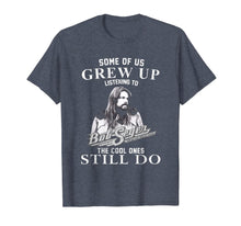 Load image into Gallery viewer, Some of us Grew up Listening to Bob tshirt Seger Funny Music T-Shirt