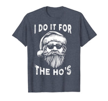 Load image into Gallery viewer, Funny shirts V-neck Tank top Hoodie sweatshirt usa uk au ca gifts for I Do It For The Hos Funny Christmas Santa Cool Sun Glasses T-Shirt 1013182