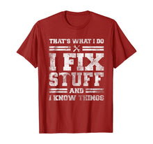 Load image into Gallery viewer, That's What I Do I Fix Stuff And I Know Things Funny Saying T-Shirt