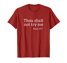Load image into Gallery viewer, Funny shirts V-neck Tank top Hoodie sweatshirt usa uk au ca gifts for Thou Shalt Not Try Me Funny Mom 24:7 Bible Quote T-Shirt 2534702