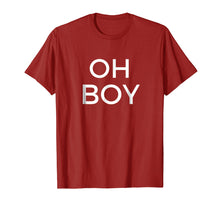 Load image into Gallery viewer, Funny shirts V-neck Tank top Hoodie sweatshirt usa uk au ca gifts for Oh Boy T-Shirt Funny Humor Novelty Saying Tee