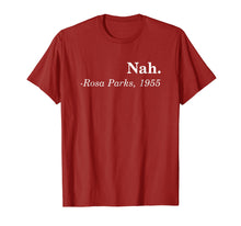 Load image into Gallery viewer, Funny shirts V-neck Tank top Hoodie sweatshirt usa uk au ca gifts for Nah-Rosa-Parks-Shirt 1332640