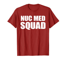 Load image into Gallery viewer, Funny shirts V-neck Tank top Hoodie sweatshirt usa uk au ca gifts for NUC MED SQUAD SHIRT, Funny Nuclear Medicine TShirt 2685326