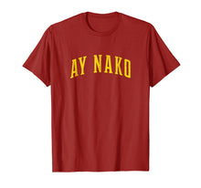 Load image into Gallery viewer, Ay Nako Pinoy Filipino Philippines T-Shirt