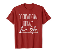 Load image into Gallery viewer, Funny shirts V-neck Tank top Hoodie sweatshirt usa uk au ca gifts for Occupational Therapist Shirt 'Occupational Therapy For Life' 1650949